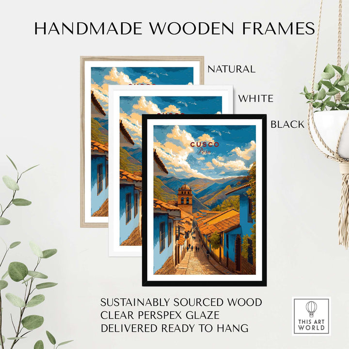 Cusco City Print | Inca Valley Wall Decor displayed in handmade wooden frames, natural, white, and black options, ready to hang.
