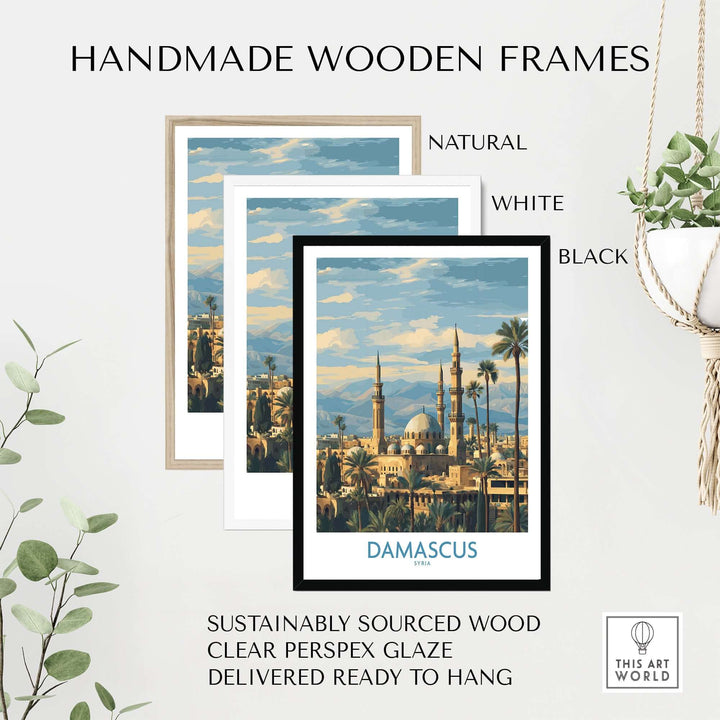Handmade wooden frames in natural, white, and black for Damascus skyline poster, sustainably sourced wood decor.