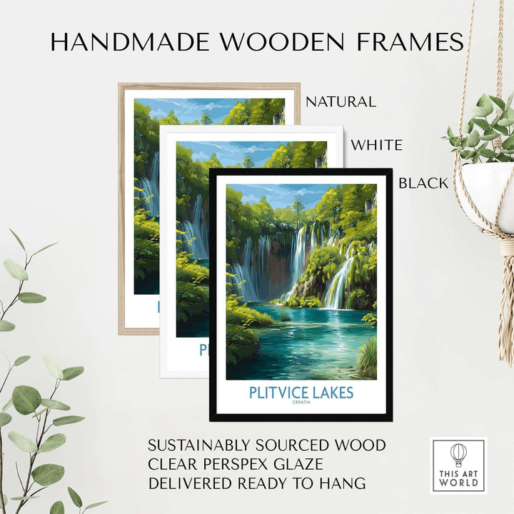 Handmade wooden frames in natural, white, and black for Plitvice Lakes waterfall poster, sustainably sourced with clear glaze.