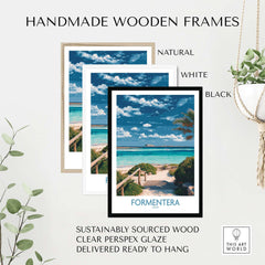 Formentera Spain Art Print | Tropical Beach Travel Poster displayed in handmade wooden frames options.