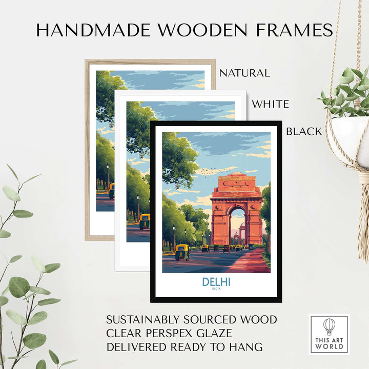 Handmade wooden frames in natural, white, and black, showcasing a Delhi cityscape print of India Gate.