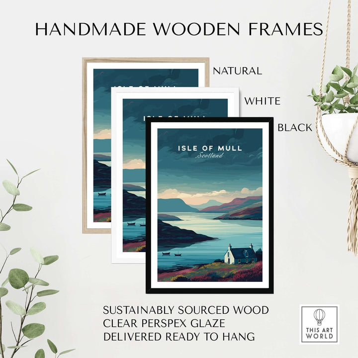 Isle of Mull poster in three handmade wooden frames: natural, white, and black, showcasing serene Scottish landscapes.