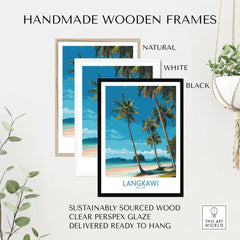Langkawi Malaysia Print | White Sand Beach Poster displayed in handmade wooden frames in natural, white, and black finishes.