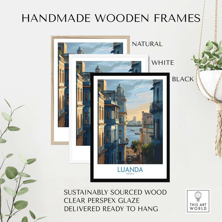 Handmade wooden frames in natural, white, and black for Luanda art print, made from sustainably sourced wood.