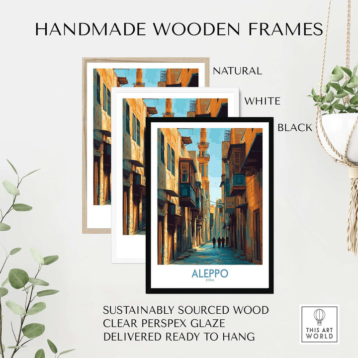 Three handmade wooden frames in natural, white, and black, displaying a vibrant Aleppo poster with sustainable materials.
