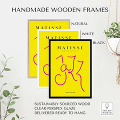 Matisse Art Prints - Jazz Pink Lettering Yellow Poster Art displayed in handmade wooden frames in natural, white, and black colors.