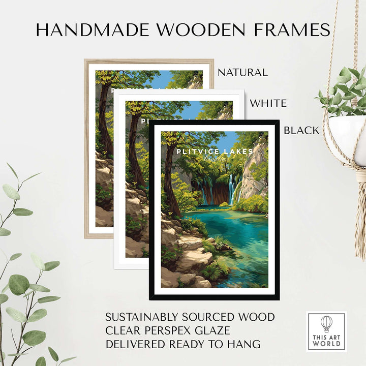 Handmade wooden frames for Plitvice Lakes poster in natural, white, and black, ready to hang decor.