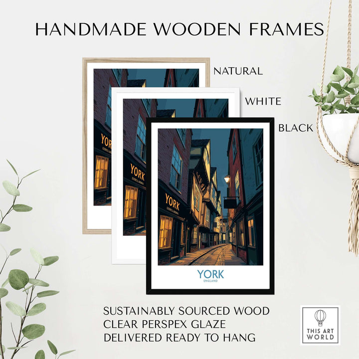 Handmade wooden frames in natural, white, and black styles for York Historic Street poster, sustainably sourced and ready to hang.