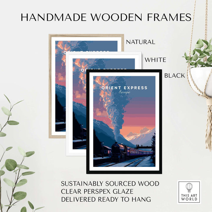 Handmade wooden frames in natural, white, and black for the Orient Express Poster Luxury Rail Travel Poster.