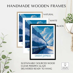Orient Express Train Print | Snowy Alps Journey Poster displayed in handmade wooden frames in natural, white, and black.