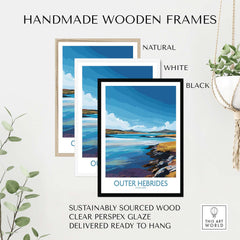 Handmade wooden frames for Outer Hebrides Poster - Scotland Travel Print - Rugged Landscape Wall Art.