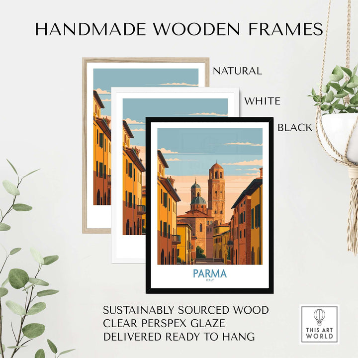Handmade wooden frames in natural, white, and black for Parma cityscape art print, featuring sustainable wood and clear glaze.