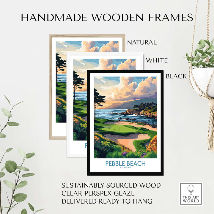 Handmade wooden frames in natural, white, and black finishes for Pebble Beach Print California, ready to hang.