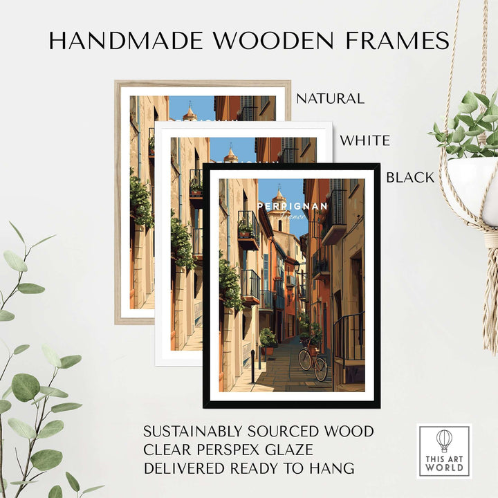 Handmade wooden frames in natural, white, and black for Perpignan art print, sustainably sourced and ready to hang.