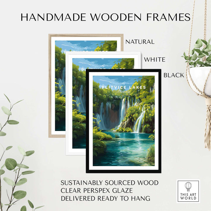Handmade wooden frames in natural, white, and black for Plitvice Lakes art print, made from sustainably sourced wood.