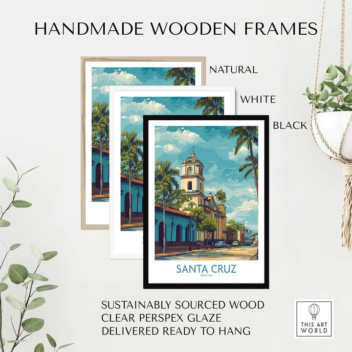Santa Cruz Bolivia Tropical Street Art Print | Historic Church Poster framed in natural, white, and black handmade frames.