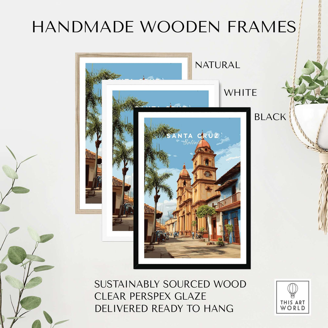 Santa Cruz Poster | Bolivian Travel Wall Art in handmade wooden frames, showcasing natural, white, and black options.