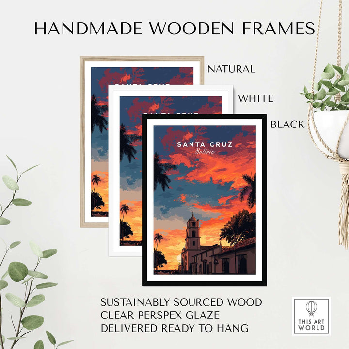 Santa Cruz South America Print | Bolivian City Wall Decor framed in natural, white, and black handmade wooden frames.
