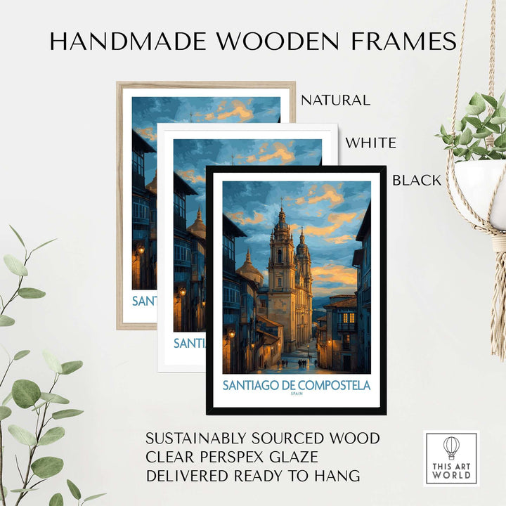 Handmade wooden frames for Santiago de Compostela Cathedral Art Print | Cityscape Poster with natural, white, and black options.