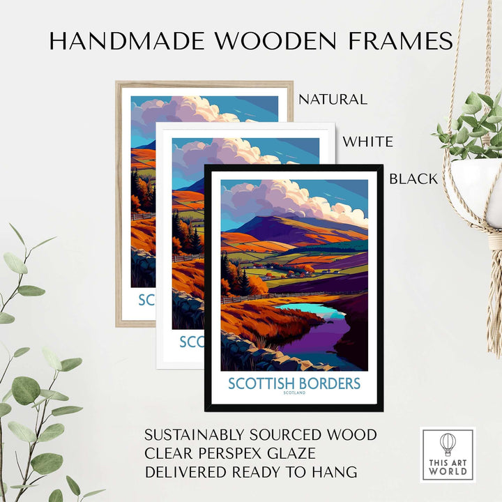 Handmade wooden frames in natural, white, and black for Scottish Borders travel posters, ready to hang.