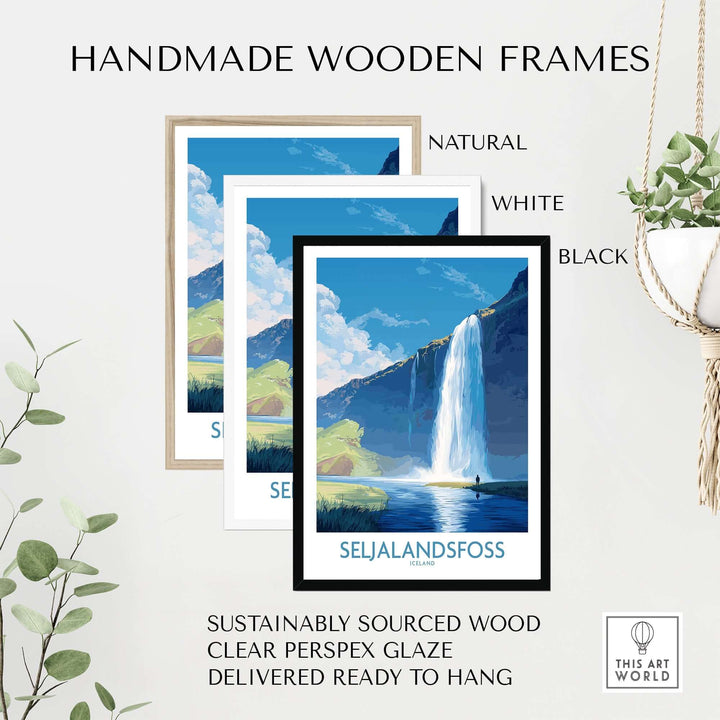 Seljalandsfoss Iceland Art Print displayed in handmade wooden frames - natural, white, black options.