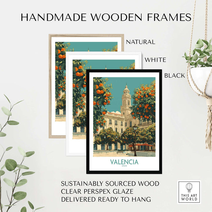 Handmade wooden frames in natural, white, and black, showcasing a Valencia travel poster, sustainably sourced and ready to hang.