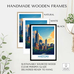 Hartford Travel Poster displayed in three handmade wooden frames: natural, white, and black, featuring vibrant city skyline.