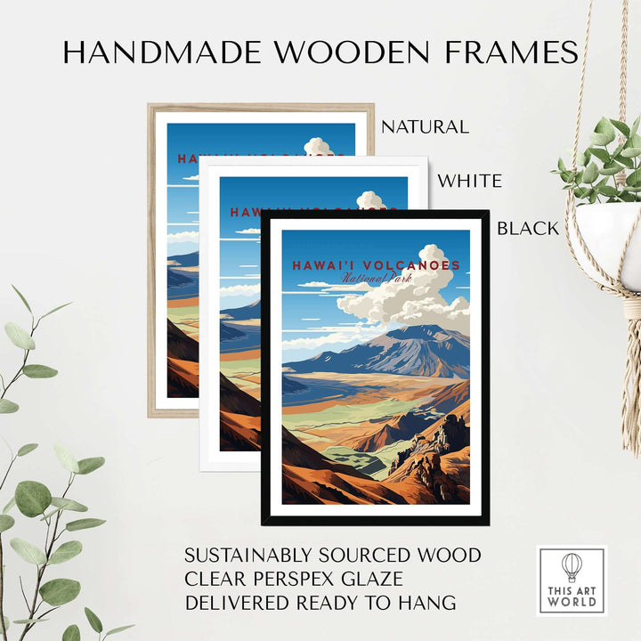 Handmade wooden frames in natural, white, and black with a Hawaiʻi Volcanoes poster, ready to hang decor.