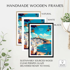 Ibiza Travel Print Spain framed in natural, white, and black handmade wooden frames with clear perspex glaze.
