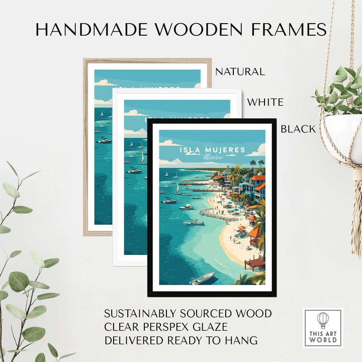 Three handmade wooden frames in natural, white, and black showcasing Isla Mujeres beach scene poster.