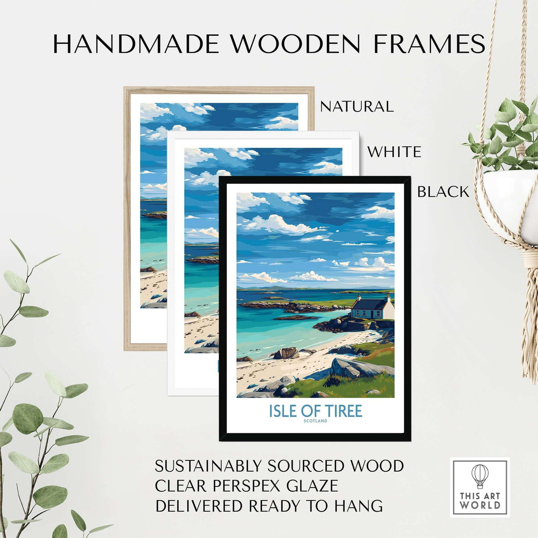 Handmade wooden frames with Isle of Tiree Scotland Print displayed in natural, white, and black options.