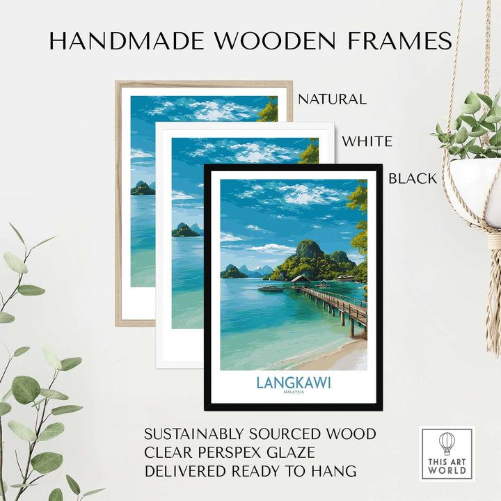 Langkawi Malaysia Art Print | Island Travel Poster displayed in handmade wooden frames in natural, white, and black.