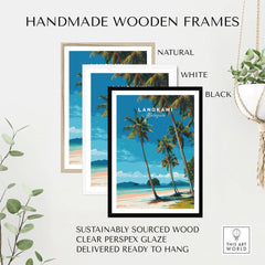 Handmade wooden frames in natural, white, and black showcasing the Langkawi Tropical Island Print | Malaysia Poster.