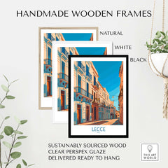 Lecce Wall Art - Stunning Prints of Italy's Charming Cities with handmade wooden frames in natural, white, and black.