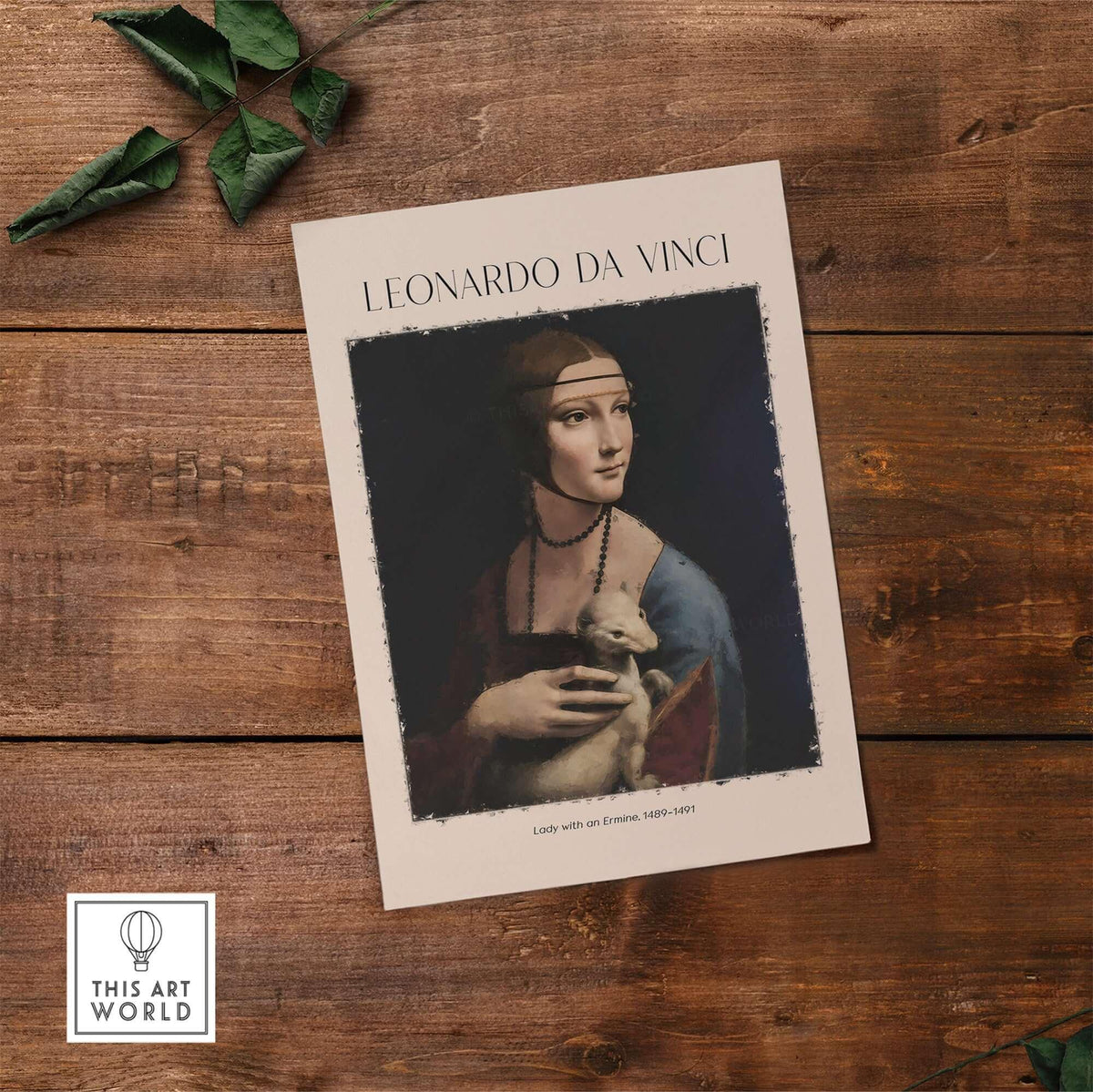 Leonardo da Vinci Art Print - Lady with an Ermine 1490 Cecilia Gallerani Portrait Art Print on a rustic wooden background.