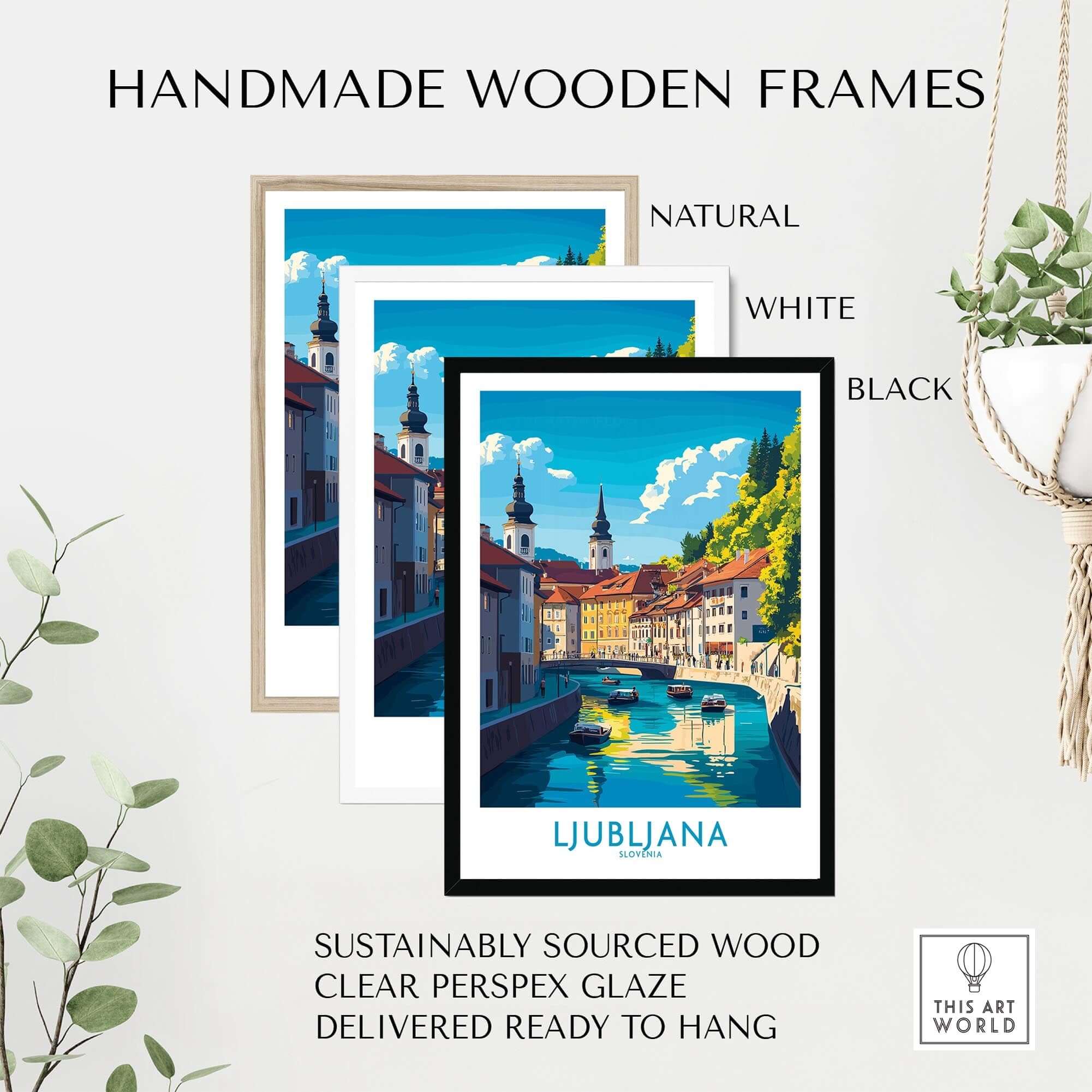 Ljubljana Print Slovenia displayed in handmade wooden frames in natural, white, and black colors.
