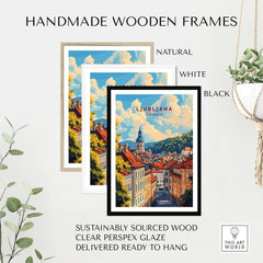 Ljubljana Travel Print framed in natural, white, and black handmade wooden frames.