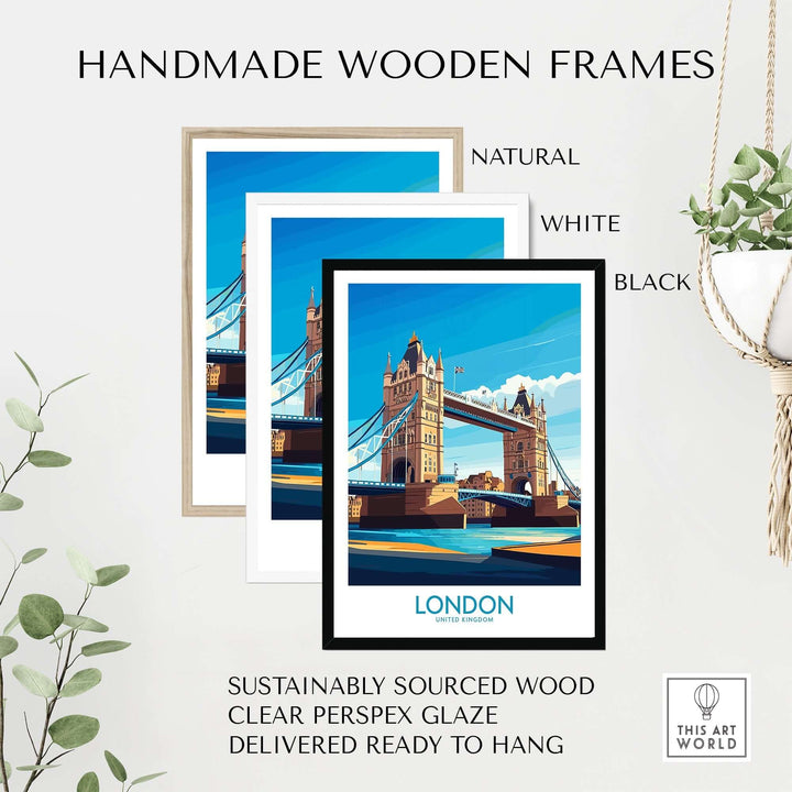 London poster featuring Tower Bridge over Thames River in handmade wooden frames - Natural, White, Black - sustainably sourced wood.