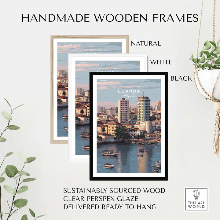 Handmade wooden frames in natural, white, and black for Luanda art print, featuring sustainable wood and clear perspex glaze.
