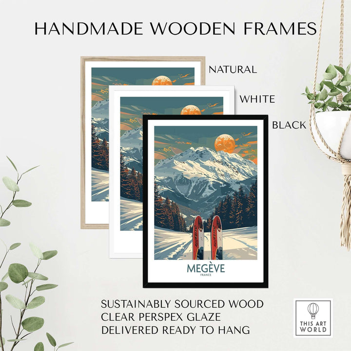 Handmade wooden frames in natural, white, and black for Megève ski print, featuring sustainable wood and clear perspex glaze.