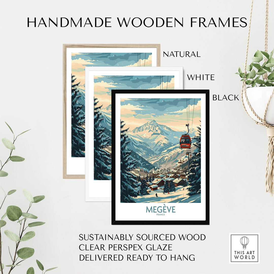 Megève Ski Poster in Handmade Wooden Frames - Natural, White, Black - Sustainably Sourced, Ready to Hang - Featuring Alpine Scene