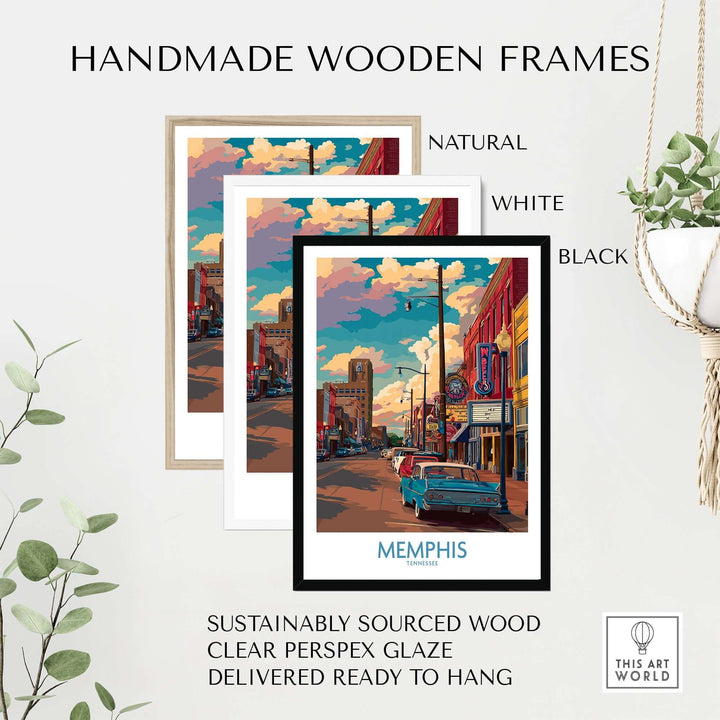 Handmade wooden frames in natural, white, and black for Memphis Tennessee Americana print, featuring sustianable materials.