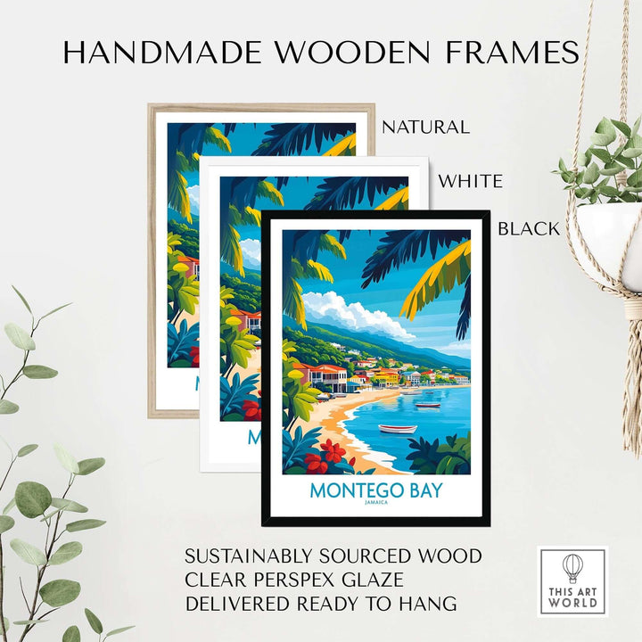 Montego Bay poster displayed in handmade wooden frames, showcasing natural, white, and black options, ready to hang.