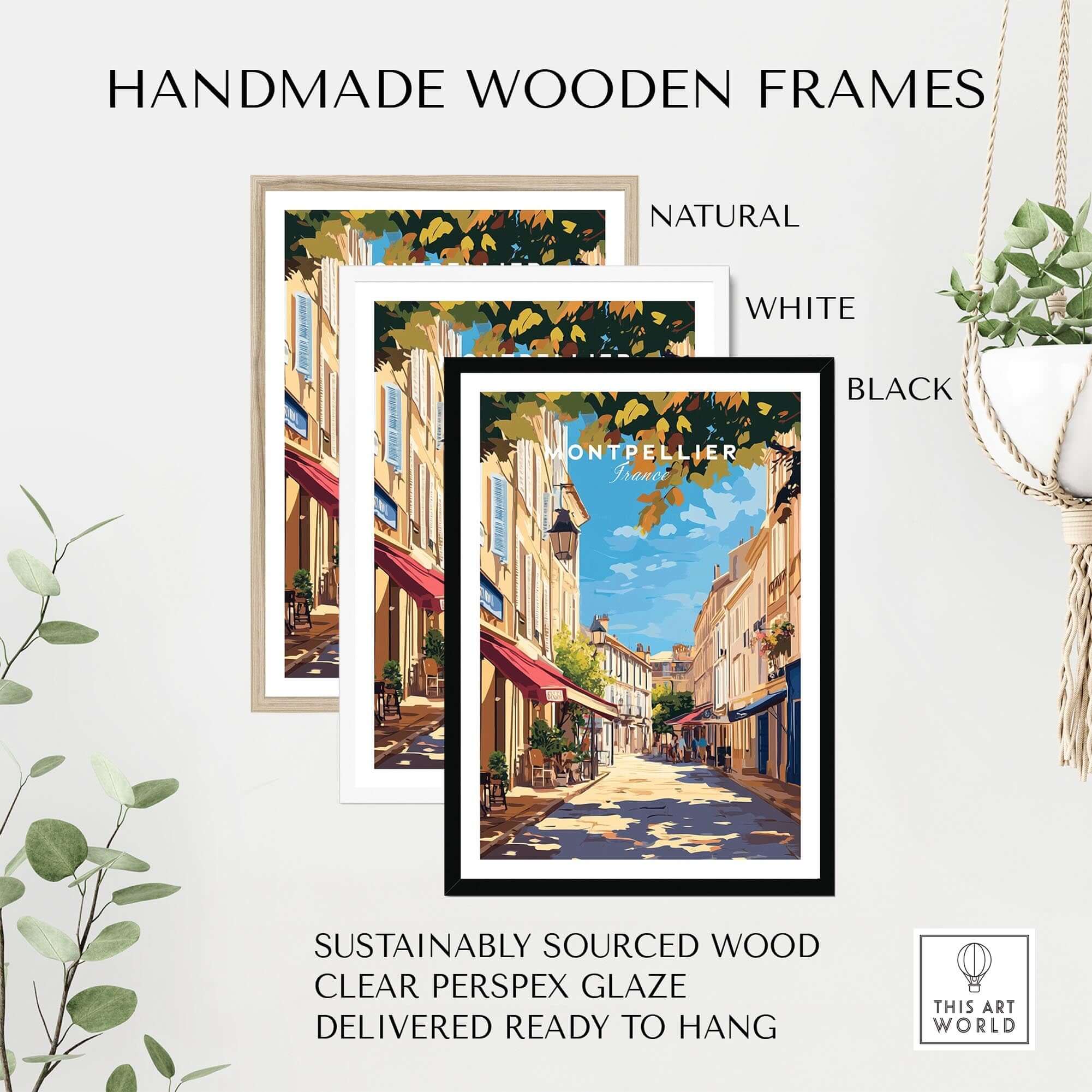 Montpellier Travel Print displayed in handmade wooden frames: natural, white, and black options.