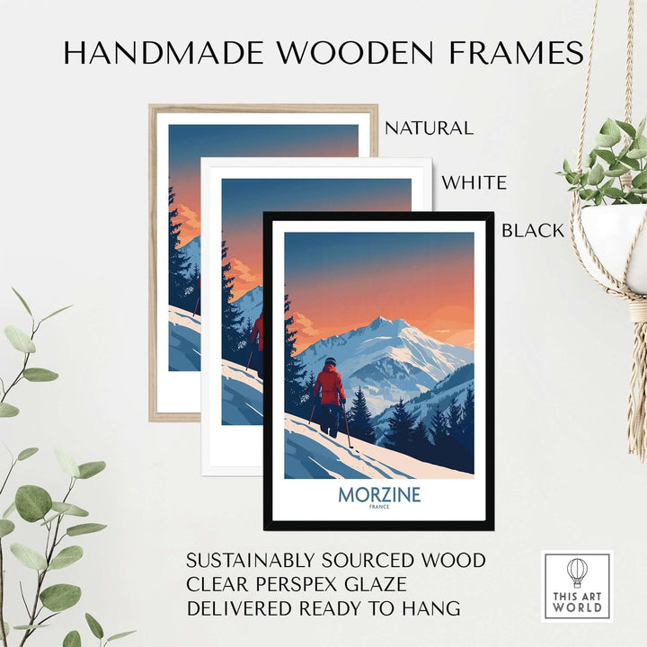 Handmade wooden frames in natural, white, and black showcasing Morzine ski print, sustainably sourced and ready to hang.