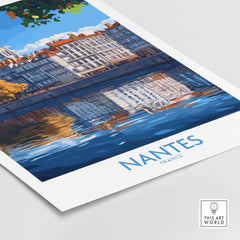 Nantes Travel Poster showcasing tranquil river reflections and vibrant architecture in Nantes, France.