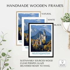 Handmade wooden frames showcasing Neuschwanstein Germany Castle Art Print | Bavarian Alps Travel Poster in natural, white, and black.