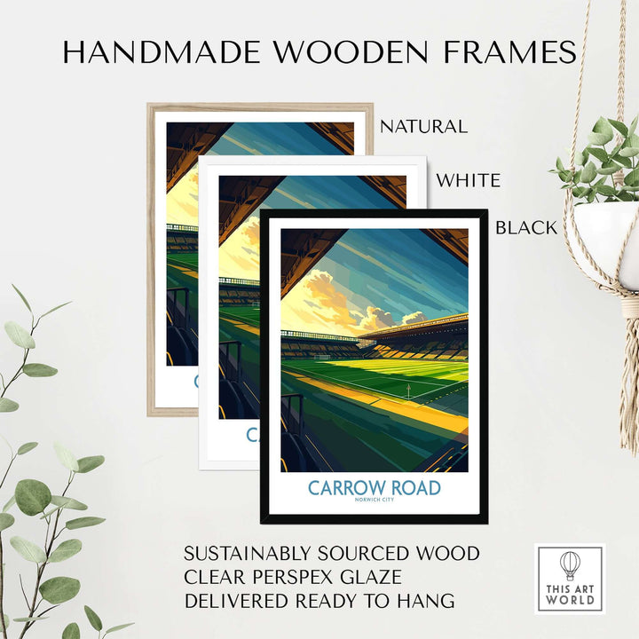 Three handmade wooden frames in natural, white, and black showcasing a Carrow Road stadium wall art print.