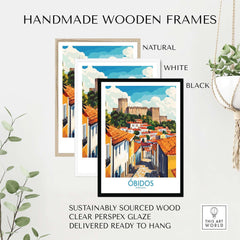 Obidos Portugal Wall Art Print in handmade wooden frames, natural, white, and black options displayed.