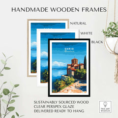 Ohrid Macedonia Travel Print displayed in handmade wooden frames: natural, white, and black options.